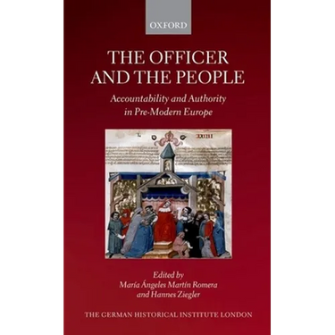 The Officer and the People: Accountability and Authority in Pre-Modern Europe