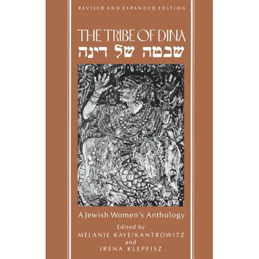 The Tribe of Dina: A Jewish Women's Anthology