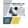 FreeCAD 0.18 Basics Tutorial