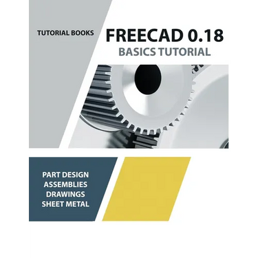 FreeCAD 0.18 Basics Tutorial