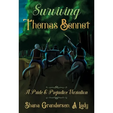 Surviving Thomas Bennet: A Pride and Prejudice Variation