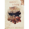 Only Once