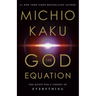 The God Equation: The Quest for a Theory of Everything