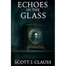 Echoes in the Glass