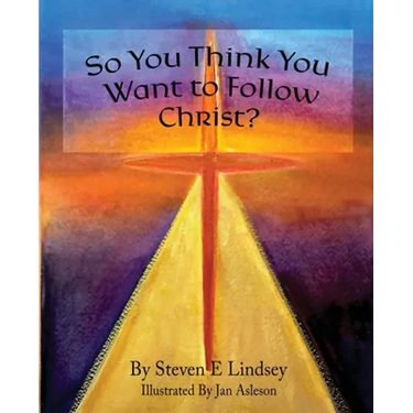 So You Think You Want to Follow Christ?