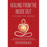 Healing From the Inside Out: Becoming Your Authentic Self While Navigating Compassion Fatigue and/or Secondary Traumatic Stress