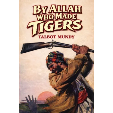 By Allah Who Made Tigers