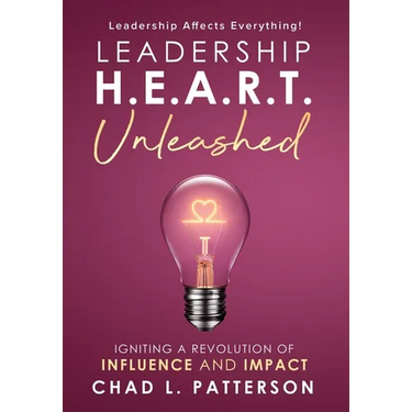 Leadership H.E.A.R.T. Unleashed: Igniting a Revolution of Influence and Impact