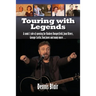 Touring with Legends: A comic's tale of opening for Rodney Dangerfield, Joan Rivers, George Carlin, Tom Jones and many more...