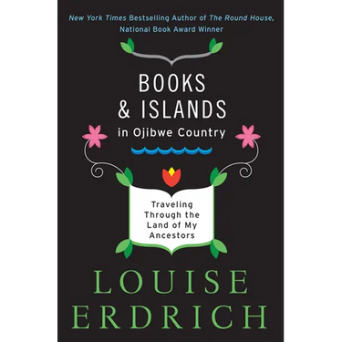 Books and Islands in Ojibwe Country: Traveling Through the Land of My Ancestors