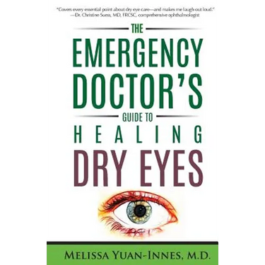 The Emergency Doctor's Guide to Healing Dry Eyes