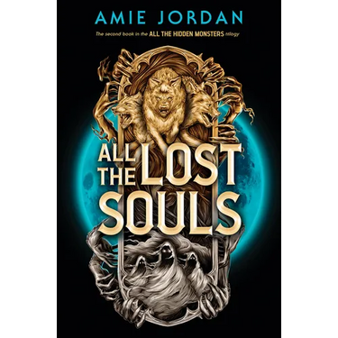 All the Lost Souls (All the Hidden Monsters, Book Two)