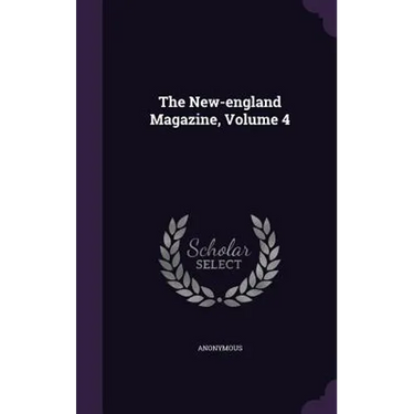 The New-england Magazine, Volume 4
