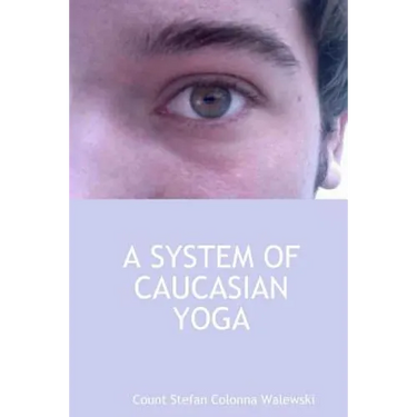A System of Caucasian Yoga