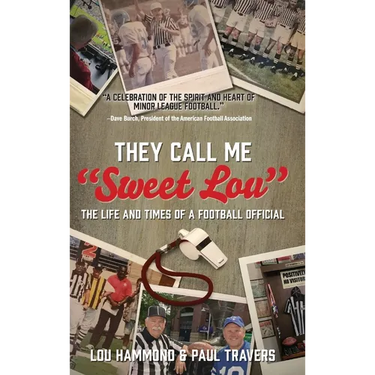 They Call Me "Sweet Lou": The Life and Times of a Football Official