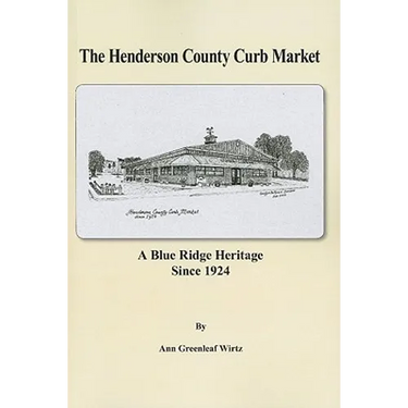 The Henderson County Curb Market: A Blue Ridge Heritage Since 1924