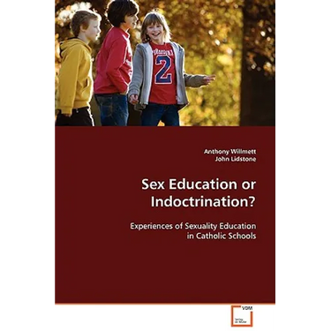 Sex Education or Indoctrination?