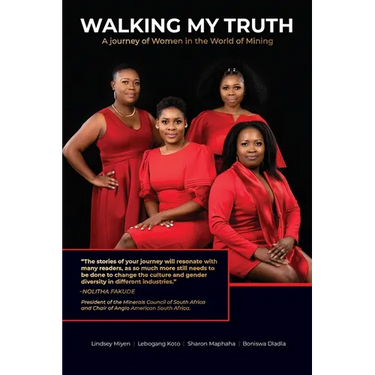 Walking My Truth: A Journey of Women in the World of Mining