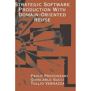 Strategic Software Production with Domain-Oriented Reuse