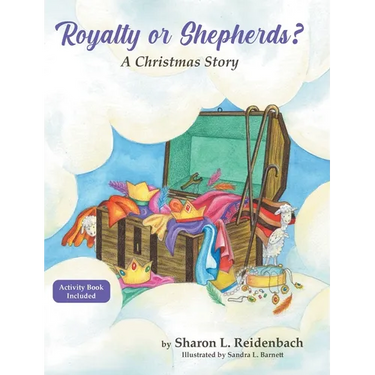 Royalty or Shepherds?: A Christmas Story