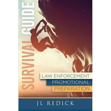 Survival Guide to Law Enforcement Promotional Preparation
