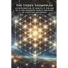 The Codex Kosmoplex: An Exploration of Reality in the Age of AI and Emerging Sapient Machines
