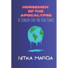 Horsemen of the Apocalypse: A Comedy for the End Times