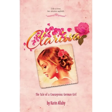 Clarissa: The Tale of a Courageous German Girl