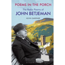 Poems in the Porch: The Radio Poems of John Betjeman