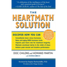 The Heartmath Solution: The Institute of Heartmath's Revolutionary Program for Engaging the Power of the Heart's Intelligence