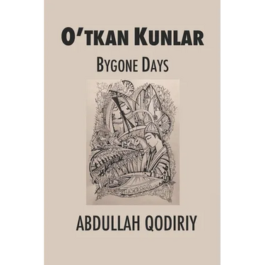 Bygone Days: O'tkan Kunlar