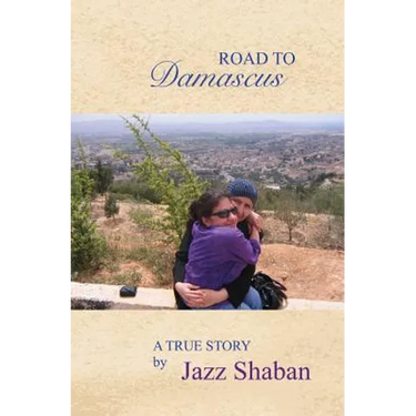 Road to Damascus: Road to Damascus: A true story
