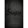Shaytan: A Comprehensive Study