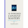 AI-Powered Content Mastery: For Digital Marketing and SEO