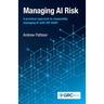 Managing AI Risk: A practical approach to responsibly managing AI with ISO 42001