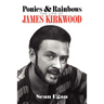 Ponies & Rainbows: The Life of James Kirkwood