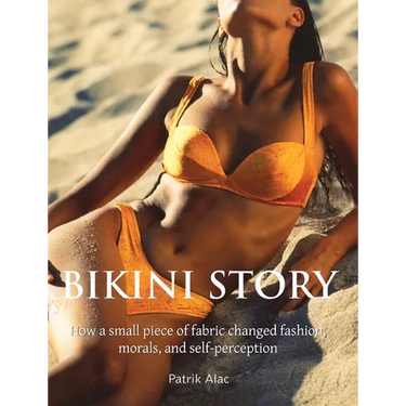 Bikini Story: How a small piece of fabric changed fashion, morals, and self-perception
