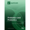 Prebiotics and Probiotics