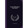 Essays Philological and Critical