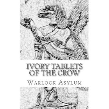The Ivory Tablets of the Crow: : A Translation of the Dup Shimati