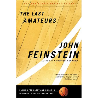 The Last Amateurs: Playing for Glory and Honor in Division I College Basketball