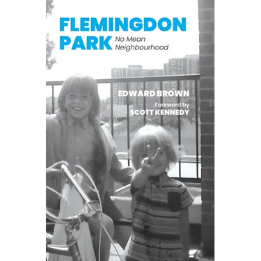 Flemingdon Park: No Mean Neighbourhood