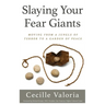 Slaying Your Fear Giants: Moving from a Jungle of Terror to a Garden of Peace