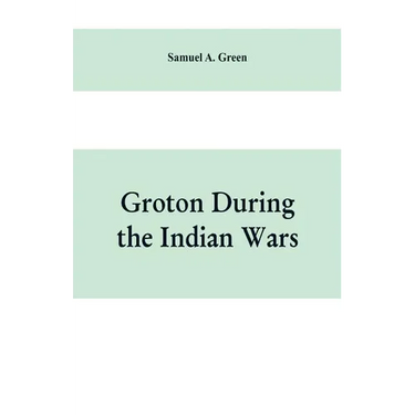 Groton during the Indian wars