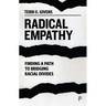 Radical Empathy: Finding a Path to Bridging Racial Divides