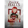 Dark Halls: A Horror Novel