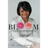 Bloom: 7 Steps to Personal Transformation: BLOOM: 7 Steps to Personal Transformation