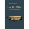 On Leibniz: Expanded Edition