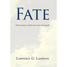 Fate: One's Journey to Find One's Roots and Oneself