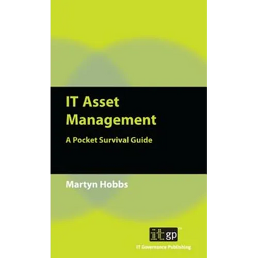 IT Asset Management: A Pocket Survival Guide